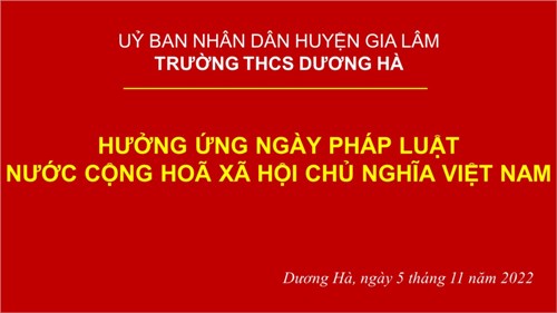 Trường THCS Dương Hà hưởng ứng “ Ngày Pháp luật nước Cộng hòa xã hội chủ nghĩa Việt Nam – 9/11”